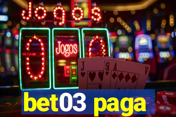 bet03 paga